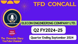 Elecon Engineering Company Limited  Investors Concall Q2 FY202425 tfdconcall elecon [upl. by Recneps103]