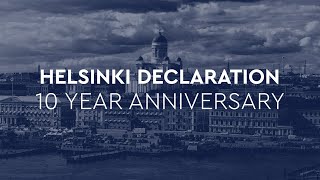 Helsinki Declaration  10 Year Anniversary [upl. by Ednalrim430]