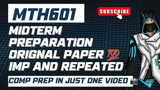 MTH601 MIDTERM PREPARATION  MTH601 MIDTERM ORIGINAL PAPER  MTH601 MIDTERM PREPARATION 2024 [upl. by Ralyat]