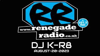 DJ KR8  Renegade Radio Debut Show  20082023 [upl. by Notaes]