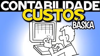 CONTABILIDADE DE CUSTOS BÁSICA Diretos Indiretos Fixos e Variáveis [upl. by Dulcie]