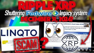 Ripple XRP Linqto Lawsuit Was It A Scam amp FedWire Shuttering Legacy System By Dec 31 2024 [upl. by Calisa]