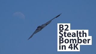 B2 Stealth Bomber Flying in 4K [upl. by Onilatac377]