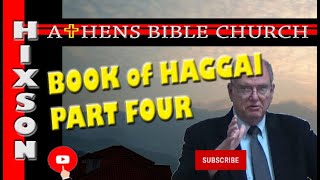 The Book of Haggai  Haggai Part 4  Athens Bible Church [upl. by Henke]