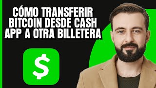 Cómo transferir Bitcoin desde Cash App a otra billetera  2024 [upl. by Higbee149]