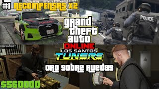 ORO SOBRE RUEDAS GTA ONLINE  LOS SANTOS TUNERS [upl. by Fates]