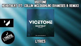 Vicetone  Heartbeat ft Collin McLoughlin Rameses B Remix  Lyrics [upl. by Brina396]