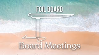 Foil Surfing Everything You Need to Know  Board Meetings [upl. by Nonnaihr]