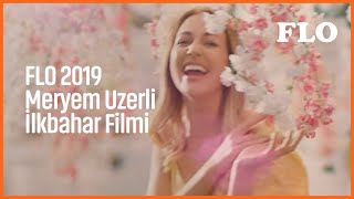 FLO  2019 Meryem Uzerli İlkbahar Filmi [upl. by Rawlinson802]