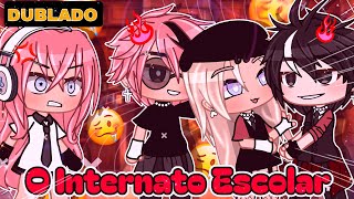 DUBLADO O Internato Escolar•°  Mini filme  Gacha Life  ✨ [upl. by Ahgiela521]