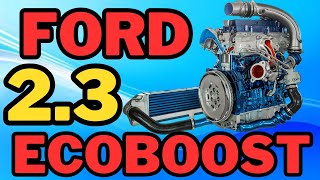 Ford 23liter EcoBoost Engine Specifications Issues and Reliability [upl. by Nura]