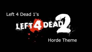 Left 4 Dead 2  Left 4 Dead Horde Theme [upl. by Nodla50]