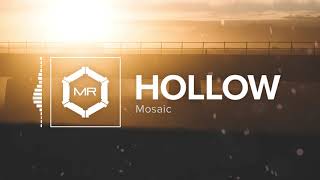 Mosaic  Hollow HD [upl. by Egon]