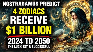 Nostradamus Predicted These 4 Zodiac Signs Will Receive 1 Billion Soon [upl. by Cherye]