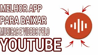 MELHOR APP PARA BAIXAR MUSICAS E VIDEOS DO YOUTUBE Peggo [upl. by Clevie]