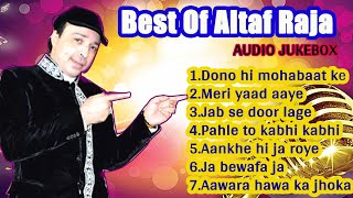 Top10 Sad Songs Of Altaf Raja  Altaf Raja Best Songs Collection [upl. by Amal]