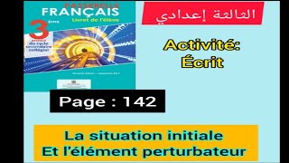 3ème année collège passerelle page 142 la situation initiale et lélément perturbateur [upl. by Bergquist]