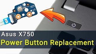 Asus X750 Power Button Replacement  Stepbystep DIY Tutorial [upl. by Ainehs]