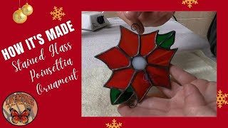 How Its Made Stained Glass Poinsettia Ornament [upl. by Ranip]