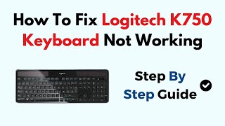 How To Fix Logitech K750 Keyboard Not Working [upl. by Morehouse899]