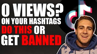 WHY Your TikTok Hashtags Show ZERO Views amp The BEST TikTok Hashtag Strategy [upl. by Hsemar346]