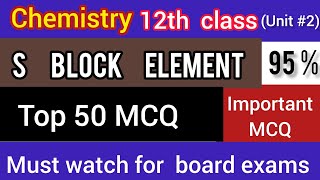 Class 12 chemistry chapter 1 s block element12th class chemistry 50 most important MCQ [upl. by Leverick]