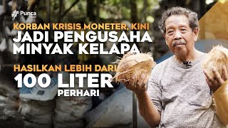 Manfaatkan 300 Butir Kelapa TIDAK LAKU Kini Jadi Juragan Minyak Kelapa dan Suplier 3 Pabrik VCO [upl. by Avid]