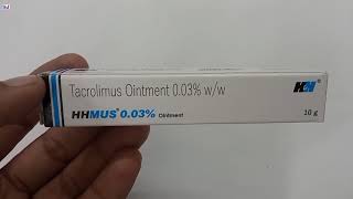 Hhmus 003 Ointment  Tacrolimus Ointment 003 Uses  Hhmus 003 Ointment uses Benefits Hindi [upl. by Lekar965]