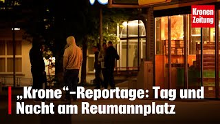 „Krone“Reportage Tag und Nacht am Reumannplatz  kronetv NEWS [upl. by Eniaj]