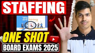 STAFFING  ONE SHOT  EASIEST EXPLANATION  CLASS 12 BUSINESS STUDIES BOARD EXAM 2025 [upl. by Mercorr]