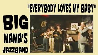 44 EVERYBODY LOVES MY BABY  BIG MAMAS JAZZBAND [upl. by Camilia]