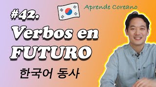 Verbos en FUTURO 미래형⏳ 42  Conjugar Verbos Coreanos🇰🇷 한국어 동사 [upl. by Bokaj]