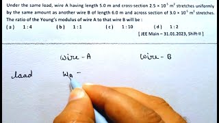 Elasticity  Physics  Class 11  Pyq  mechanical properties  Under the same load  Neet  Jee [upl. by Gizela]