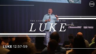 Luke 125759 Settle with Your Accuser [upl. by Obed]