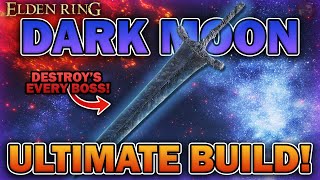 quotThe ULTIMATE Dark Moon Greatsword Buildquot  Elden Ring 110 Update [upl. by Lleznol]