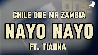 Chile One Nayo Nayo Lyrics ft Tianna [upl. by Aicert]