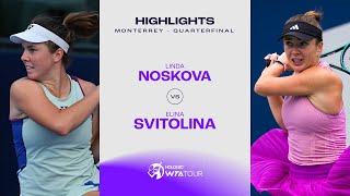 Linda Noskova vs Elina Svitolina  2024 Monterrey Quarterfinal  WTA Match Highlights [upl. by Ahsenra]