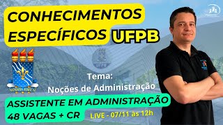 Concurso UFPB  Assistente em Administração  Conhecimentos Específicos  Noções de Administração [upl. by Samled56]