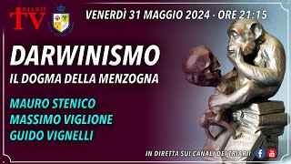 DARWINISMO IL DOGMA DELLA MENZOGNA STENICO VIGLIONE VIGNELLI [upl. by Nnahsal]