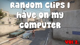 Random Clips I Have On My Computer For Some Reason Vol 2 [upl. by Ashbaugh]