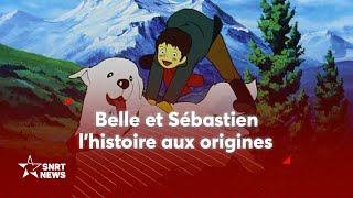 Belle et Sébastien le dessin animé quotà succèsquot aux origines marocaines [upl. by Willumsen74]