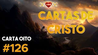 Cartas de Cristo 126  A Prece Divina [upl. by Lizbeth]