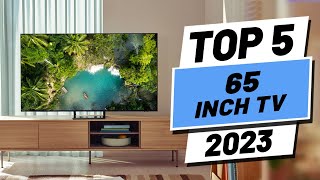 Top 5 BEST 65 Inch TVs of 2023 [upl. by Nylsoj]