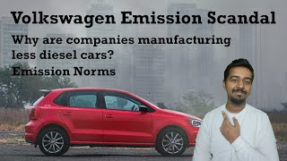 Volkswagen Emission Scandal  Emission Norms  Why are companies producing less diesel cars [upl. by Aldarcie]