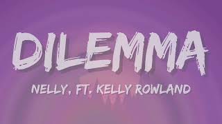 Nelly ft Kelly Rowland  Dilemma Lyrics [upl. by Eeimaj]