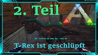 ARK Suvrvival Evolved  TRex Ei brüten  2 Teil [upl. by Angele369]