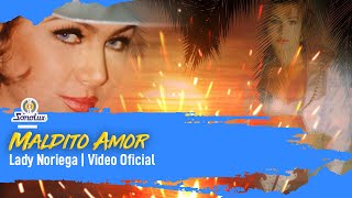 Maldito Amor  Lady Noriega  Video Oficial  Remasterizado [upl. by Ennayelhsa]