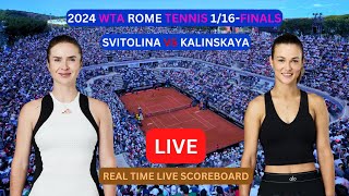 Elina Svitolina Vs Anna Kalinskaya LIVE Score UPDATE Today Womens Tennis 2024 WTA Rome 116Finals [upl. by Yrrum626]