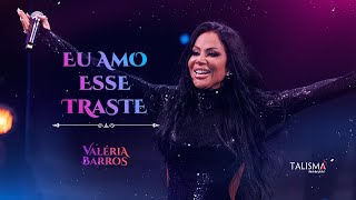 Valéria Barros  Eu Amo Esse Traste Videoclipe Oficial [upl. by Cordell343]