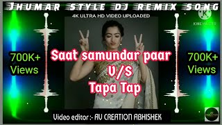 saat samundar paar tapa tap dj  na rasta maloom tera naam pata maloom tapa tap dj  Jhumar style [upl. by Elletsirhc]